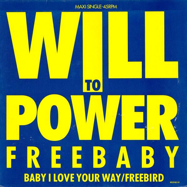 Will To Power : Freebaby (Baby, I Love Your Way/Free Bird) (12", Maxi)