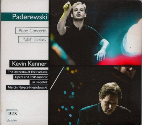 Ignacy Jan Paderewski - Kevin Kenner, Orkiestra Opery I Filharmonii Podlaskiej, Marcin Nałęcz-Niesiołowski : Piano Concerto, Polish Fantasy (CD, Album)