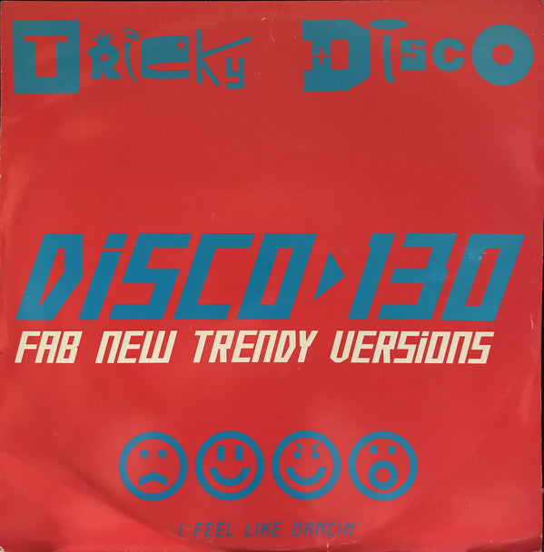 Tricky Disco : Disco 130 (Fab New Trendy Versions) (12")