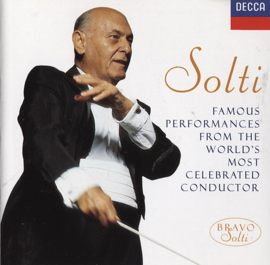 Georg Solti : Famous Performances From The World's Most Celebrated Conductor (CD, Album, Comp, Smplr)