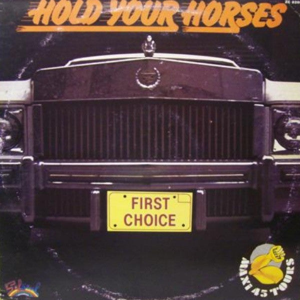 First Choice : Hold Your Horses (12")