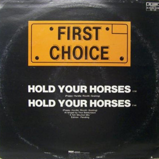 First Choice : Hold Your Horses (12")