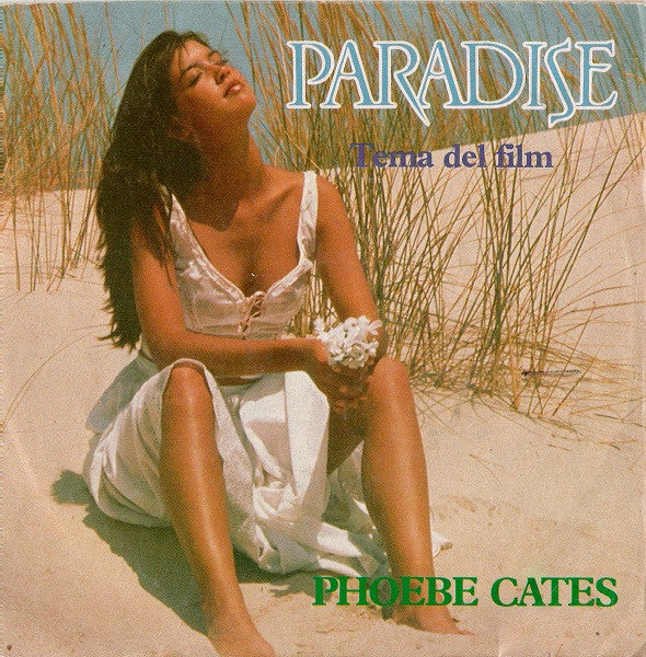 Phoebe Cates : Paradise (Tema Del Film) (7", Single)