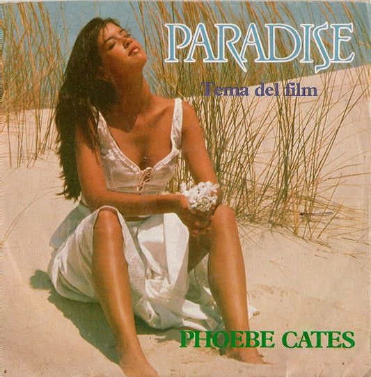Phoebe Cates : Paradise (Tema Del Film) (7", Single)
