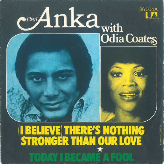 Paul Anka With Odia Coates : (I Believe) There's Nothing Stronger Than Our Love (7", Single)