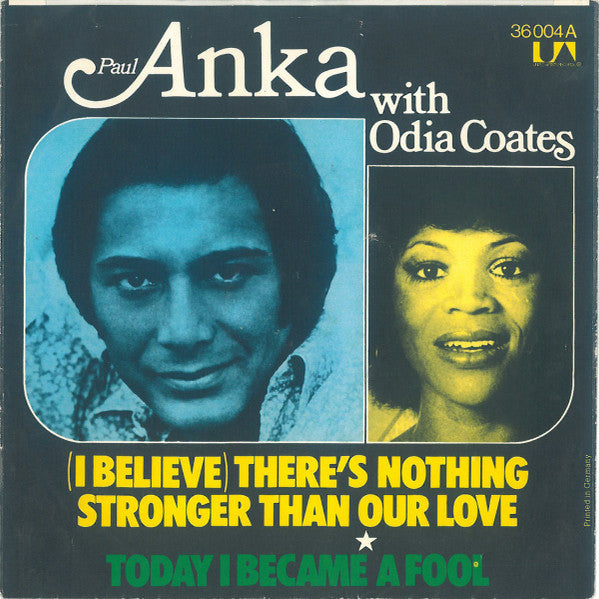 Paul Anka With Odia Coates : (I Believe) There's Nothing Stronger Than Our Love (7", Single)