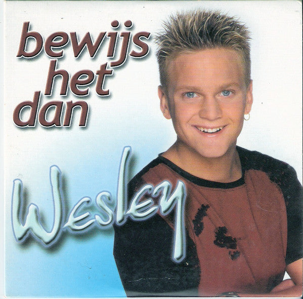 Wesley (2) : Bewijs Het Dan (CD, Single)