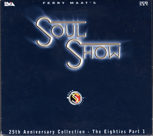 Various : Ferry Maat's Soulshow - 25th Anniversary Collection - The Eighties Part 1 (2xCD, Comp)