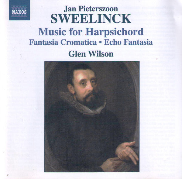 Jan Pieterszoon Sweelinck, Glen Wilson : Music For Harpsicord - Fantasia Cromatica - Echo Fantasia (CD, Album)