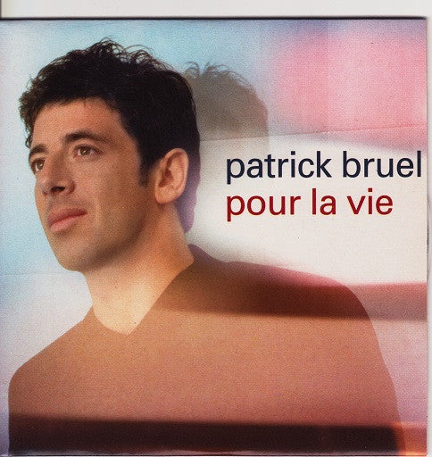 Patrick Bruel : Pour La Vie (CD, Single)