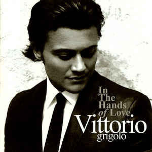 Vittorio Grigolo : In The Hands Of Love (CD, Album)