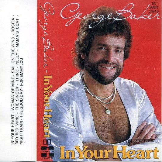 George Baker : In Your Heart (Cass, Album)