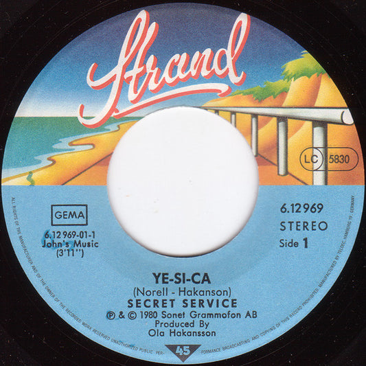 Secret Service : Ye-Si-Ca (7", Single)