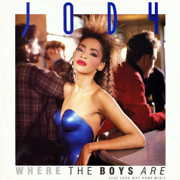 Jody Watley : Where The Boys Are (The Long Way Home Mix!) (12")