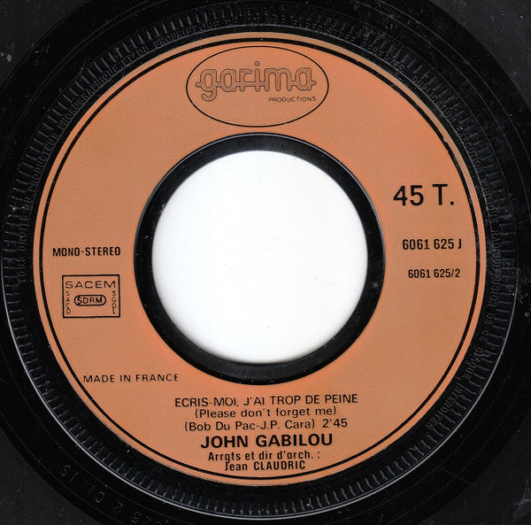Gabilou : Ecris-Moi, J'ai Trop De Peine (Please Don't Forget Me) (7", Single)