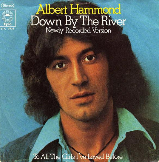 Albert Hammond : Down By The River - Newly Recorded Version (7", Single)