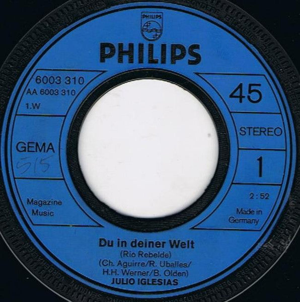 Julio Iglesias : Du In Deiner Welt (Rio Rebelede) (7", Single)