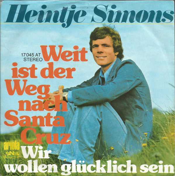Heintje : Weit Ist Der Weg Nach Santa Cruz (7", Single)
