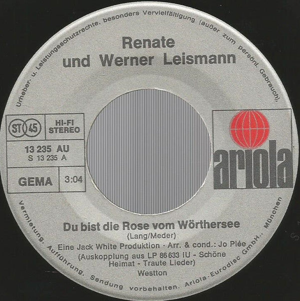 Renate Und Werner Leismann : Du Bist Die Rose Vom Wörthersee (7", Single)