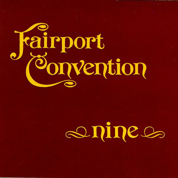 Fairport Convention : Nine (CD, Album, RE, RM, O-c)