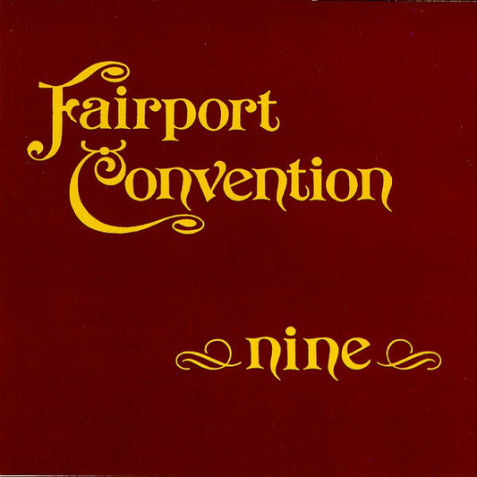 Fairport Convention : Nine (CD, Album, RE, RM, O-c)