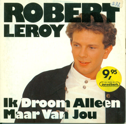 Robert Leroy : Ik Droom Alleen Maar Van Jou (CD, Single)
