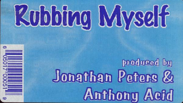 Jonathan Peters & Anthony Acid Present Bad Girls (3) : Rubbing Myself (12")