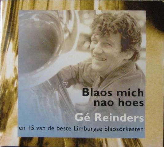 Gé Reinders : Blaos Mich Nao Hoes (CD, Album, Dig)