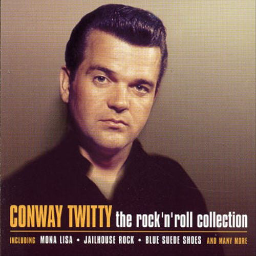 Conway Twitty : The Rock'N'Roll Collection (CD, Album, Comp)