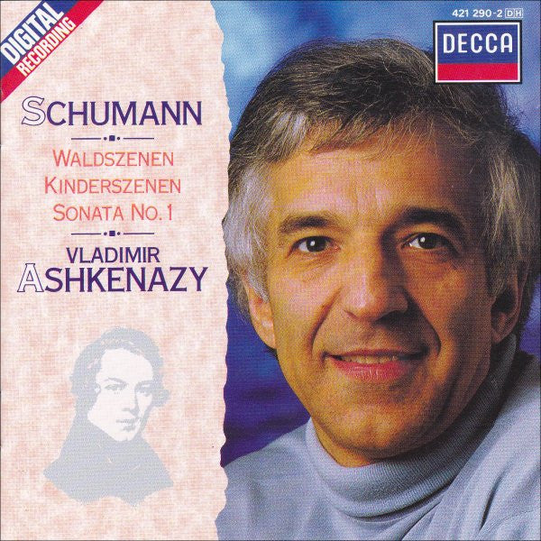 Robert Schumann - Vladimir Ashkenazy : Piano Works Vol. 3: Waldszenen / Kinderszenen / Sonata No.1 In F Sharp Minor (CD, Album)
