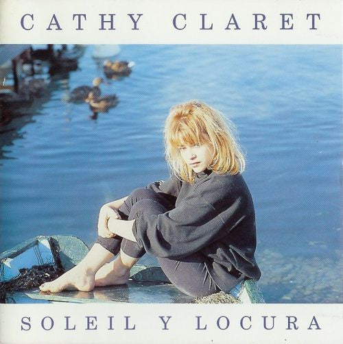 Cathy Claret : Soleil Y Locura (CD, Album)