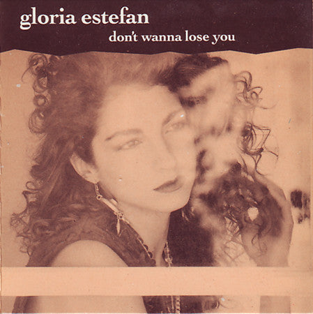 Gloria Estefan : Don't Wanna Lose You (CD, Mini, Maxi)