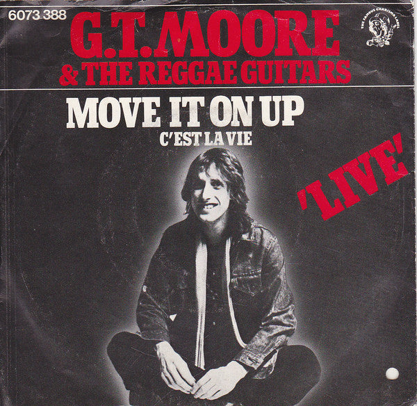 G.T. Moore And The Reggae Guitars : Move It On Up (Live Version) / C'Est La Vie (7", Single)