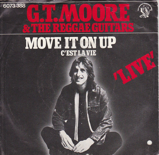 G.T. Moore And The Reggae Guitars : Move It On Up (Live Version) / C'Est La Vie (7", Single)