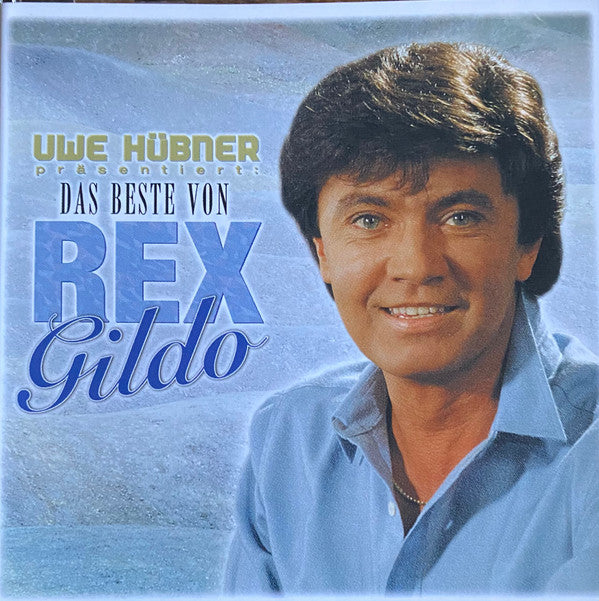 Rex Gildo : Uwe Hübner Präsentiert: Das Beste Von (CD, Comp)
