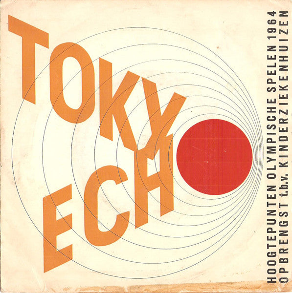 No Artist : Tokyo-Echo - Hoogtepunten Olympische Spelen 1964 (7")