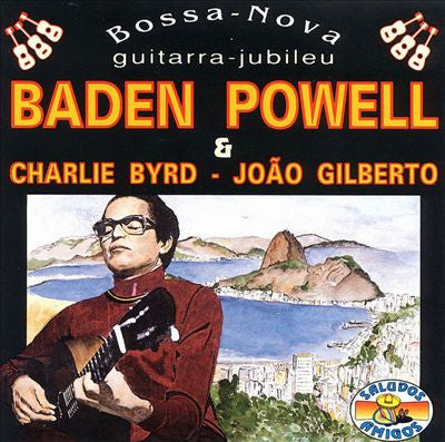 Baden Powell & Charlie Byrd, João Gilberto : Bossa-Nova Guitarra-Jubileu (CD, Comp)