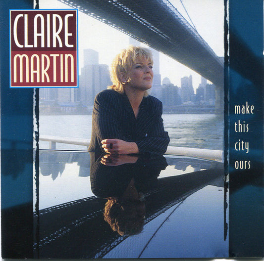 Claire Martin : Make This City Ours (CD, Album)