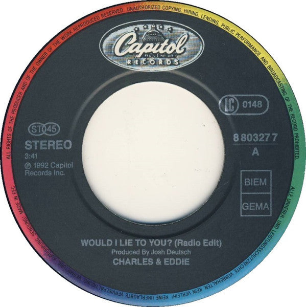 Charles & Eddie : Would I Lie To You? (7", Single)