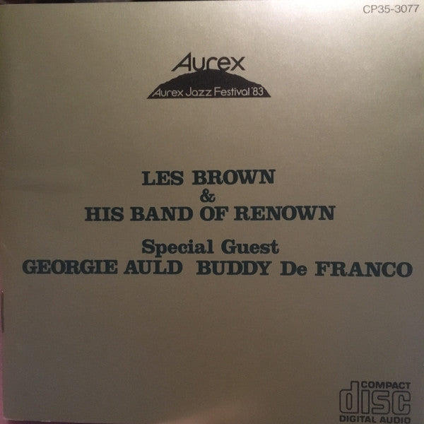 Les Brown And His Band Of Renown Special Guest Georgie Auld / Buddy DeFranco : Aurex Jazz Festival '83 (CD, Album)