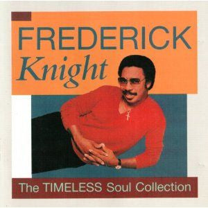 Frederick Knight : The Timeless Soul Collection (CD, Comp)