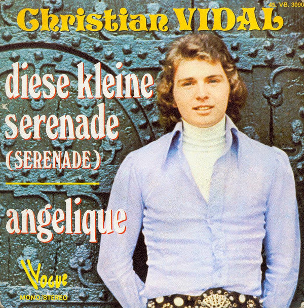 Christian Vidal : Diese Kleine Serenade / Angelique   (7", Single)