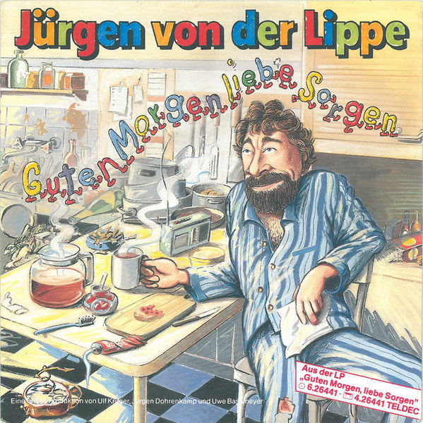 Jürgen Von Der Lippe : Guten Morgen Liebe Sorgen (7", Single)