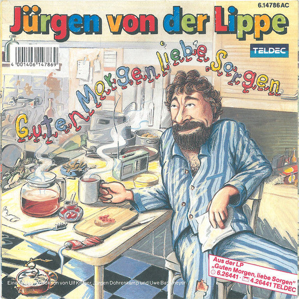 Jürgen Von Der Lippe : Guten Morgen Liebe Sorgen (7", Single)