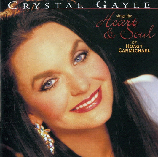 Crystal Gayle : Sings The Heart & Soul Of Hoagy Carmichael (CD, Album)
