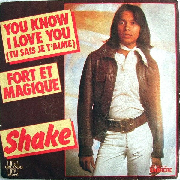 Shake (4) : You Know I Love You (Tu Sais Je T'aime) / Fort Et Magique (7", Single)