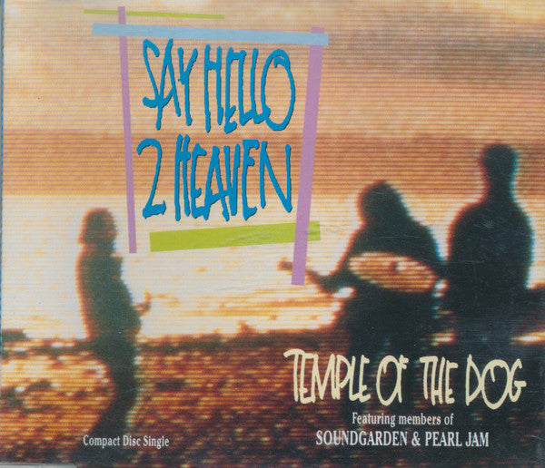 Temple Of The Dog : Say Hello 2 Heaven (CD, Single)