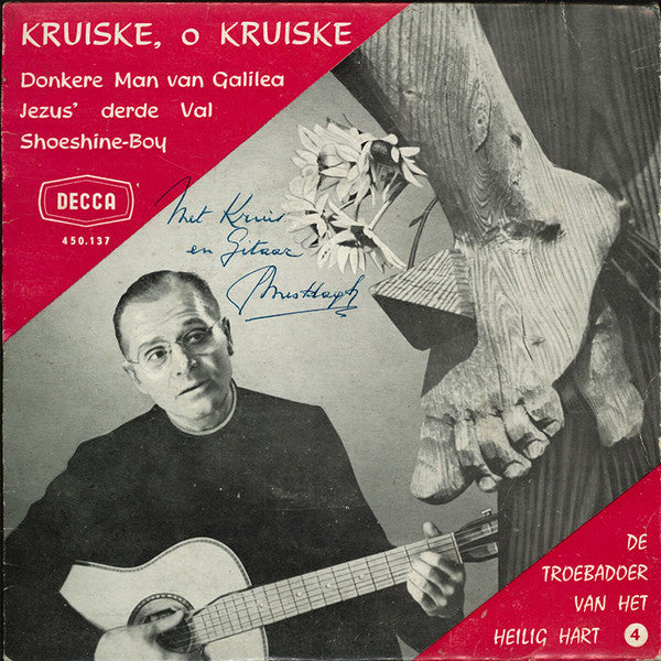 De Troebadoer Van Het Heilig Hart : Kruiske, O Kruiske (7", EP)