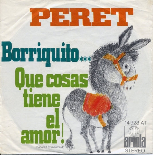 Peret : Borriquito... / Que Cosas Tiene El Amor!  (7", Single)