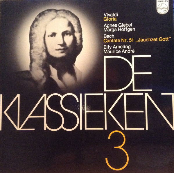 Antonio Vivaldi / Johann Sebastian Bach : De Klassieken 3 - Gloria / Cantate Nr. 51 "Jauchzet Gott" (LP, Comp)